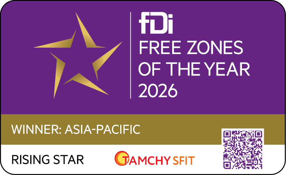Tamchy SFIT Named Asia-Pacific’s Top Rising Star in fDi’s Global Free Zones of the Year Awards